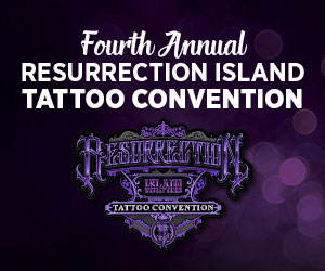 Fourth Annual Resurrection Island Tattoo Convention